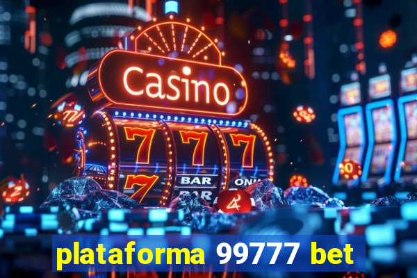 plataforma 99777 bet